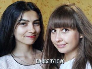 Twobabylove