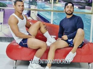 VALENTINOandCRISS