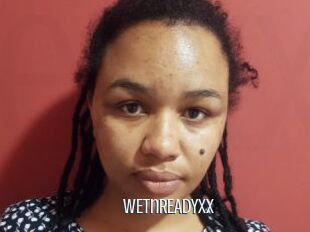 WETnREADYxx