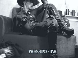 WORSHIPXFETISH
