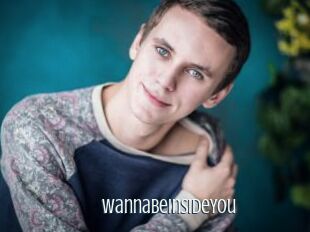 WannaBeInsideYou