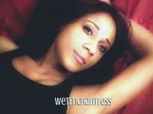 WetEnchantress