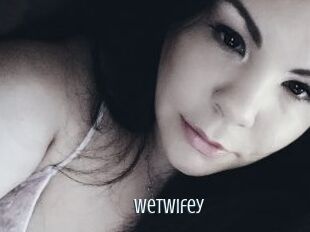WetWifey