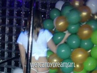 Wetcandydreamgirl
