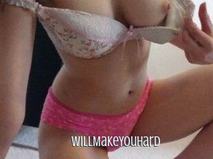WillMakeYouHard
