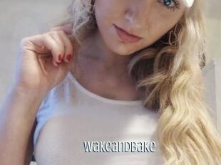 Wakeandbake