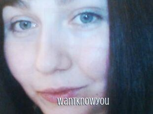 Wantknowyou