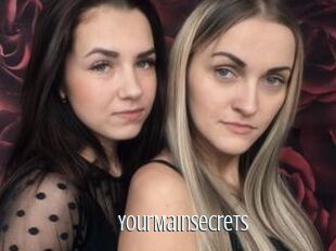 YourMainSecrets