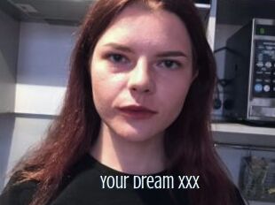 Your_dream_Xxx