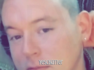 Yeschatter