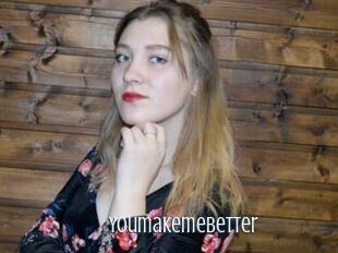 Youmakemebetter